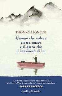 Copertina del libro L' uomo che voleva essere amato e il gatto che si innamorò di lui