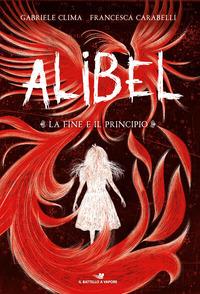 Copertina del libro Vol.3 La fine e il principio. Alibel