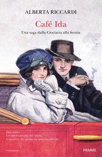 Copertina del libro CafÃ© Ida. Una saga dalla Ciociaria alla Scozia