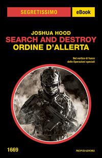 Copertina del libro Ordine d'allerta. Search and destroy