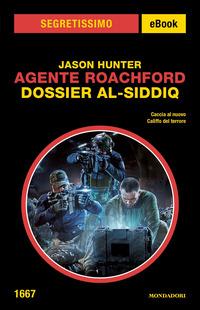 Copertina del libro Agente Roachford. Dossier al-Siddiq