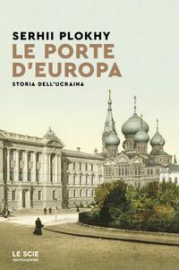 Copertina del libro Le porte d'Europa. Storia dell'Ucraina
