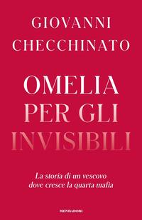 Copertina del libro Omelia per gli invisibili. La storia di un vescovo dove cresce la quarta mafia
