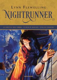 Copertina del libro Nightrunner: La fortuna nell'ombra-Il buio in agguato-Luna di congiura
