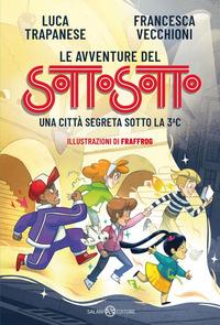 Copertina del libro Le avventure del Sottosotto. Una città segreta sotto la 3C