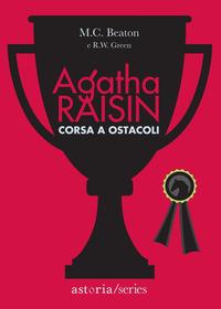 Copertina del libro Corsa a ostacoli. Agatha Raisin