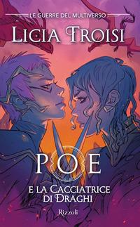 Copertina del libro Vol.2 Poe e la cacciatrice di draghi. Le guerre del Multiverso