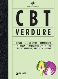 Copertina del libro CBT verdure. Cuocere sottovuoto a bassa temperatura