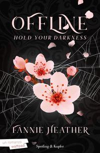 Copertina del libro Hold your darkness. Offline 2. Ediz. italiana