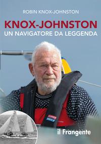 Copertina del libro Knox-Johnston. Un navigatore da leggenda