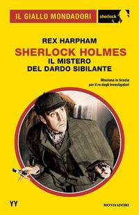 Copertina del libro Sherlock Holmes. Il mistero del Dardo Sibilante