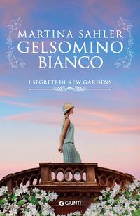 Copertina del libro Gelsomino bianco. I segreti di Kew Gardens