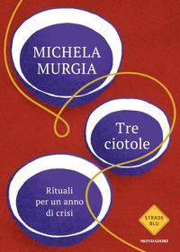 Copertina del libro Tre ciotole. Rituali per un anno di crisi