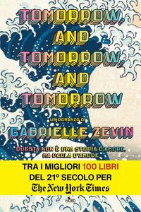 Copertina del libro Tomorrow, and tomorrow, and tomorrow. Ediz. italiana