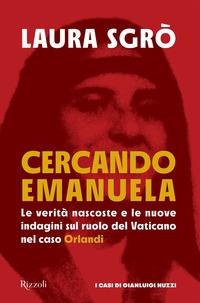 Copertina del libro Cercando Emanuela. Le verità nascoste e le nuove indagini sul ruolo del Vaticano nel caso Orlandi