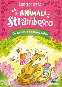 Copertina del libro Un serpente a sangue caldo. Gli animali di Strambosco