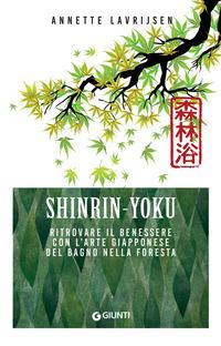 Copertina del libro Shinrin yoku. Ritrovare il benessere con l'arte giapponese del bagno nella foresta