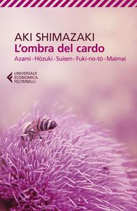 Copertina del libro L' ombra del cardo. Azami, Hozumi, Suisen, Fuki-no-to, Maimai