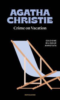 Copertina del libro Crime on vacation-Le vacanze di Poirot. Ediz. bilingue