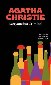 Copertina del libro Everyone is a criminal-Tutti colpevoli. Ediz. bilingue