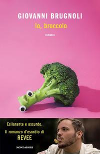 Copertina del libro Io, broccolo