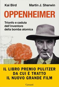 Copertina del libro Oppenheimer. Trionfo e caduta dell'inventore della bomba atomica