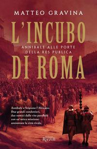 Copertina del libro L' incubo di Roma. Annibale alle porte della Res Publica