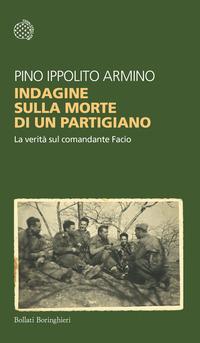 Copertina del libro Indagine sulla morte di un partigiano. La verità sul comandante Facio