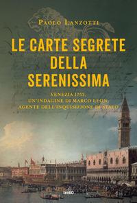 Copertina del libro Le carte segrete della Serenissima