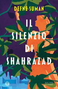 Copertina del libro Il silenzio di Shahrazad