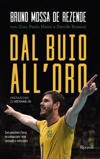 Copertina del libro Dal buio all'oro. Con passione e forza ho schiacciato i miei fantasmi e vinto tutto