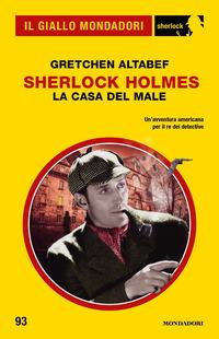 Copertina del libro Sherlock Holmes. La casa del male