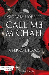 Copertina del libro Call me Michael. A ferro e fuoco