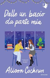 Copertina del libro Dalle un bacio da parte mia