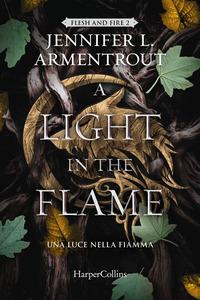 Copertina del libro Vol.2 A light in the flame. Una luce nella fiamma. Flesh and Fire