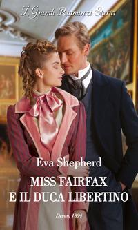 Copertina del libro Vol.3 Miss Fairfax e il duca libertino. Giovani lady ribelli