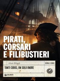 Copertina del libro Pirati, corsari e filibustieri. Tanti codici, un solo onore