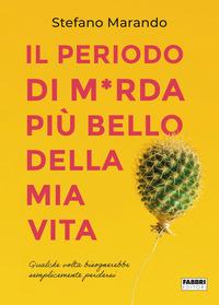 Copertina del libro Il periodo di m*rda più bello della mia vita