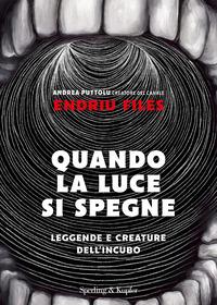 Copertina del libro Quando la luce si spegne. Leggende e creature dell'incubo