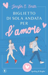 Copertina del libro Biglietto di sola andata per l'amore