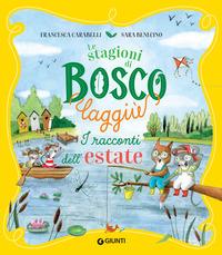 Copertina del libro I racconti dell'estate. Le stagioni di Bosco Laggiù