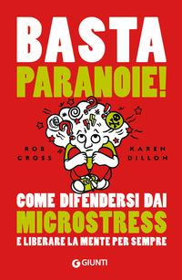 Copertina del libro Basta paranoie! Come difendersi dai microstress e liberare la mente per sempre