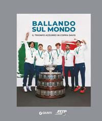 Copertina del libro Ballando sul mondo. Il trionfo azzurro in coppa Davis