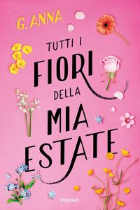 Copertina del libro Tutti i fiori della mia estate