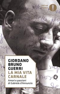 Copertina del libro La mia vita carnale. Amori e passioni di Gabriele D'Annunzio