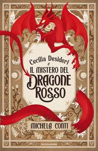 Copertina del libro Cecilia Desideri e il mistero del Dragone Rosso