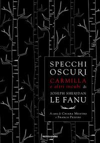 Copertina del libro Specchi oscuri. Carmilla e altri incubi