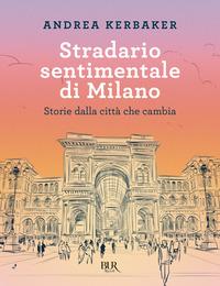 Copertina del libro Stradario sentimentale di Milano. Storie dalla città che cambia