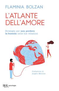 Copertina del libro L' atlante dell'amore. Strategie per non perdere la bussola nelle tue relazioni