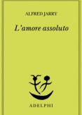 Copertina del libro L' amore assoluto